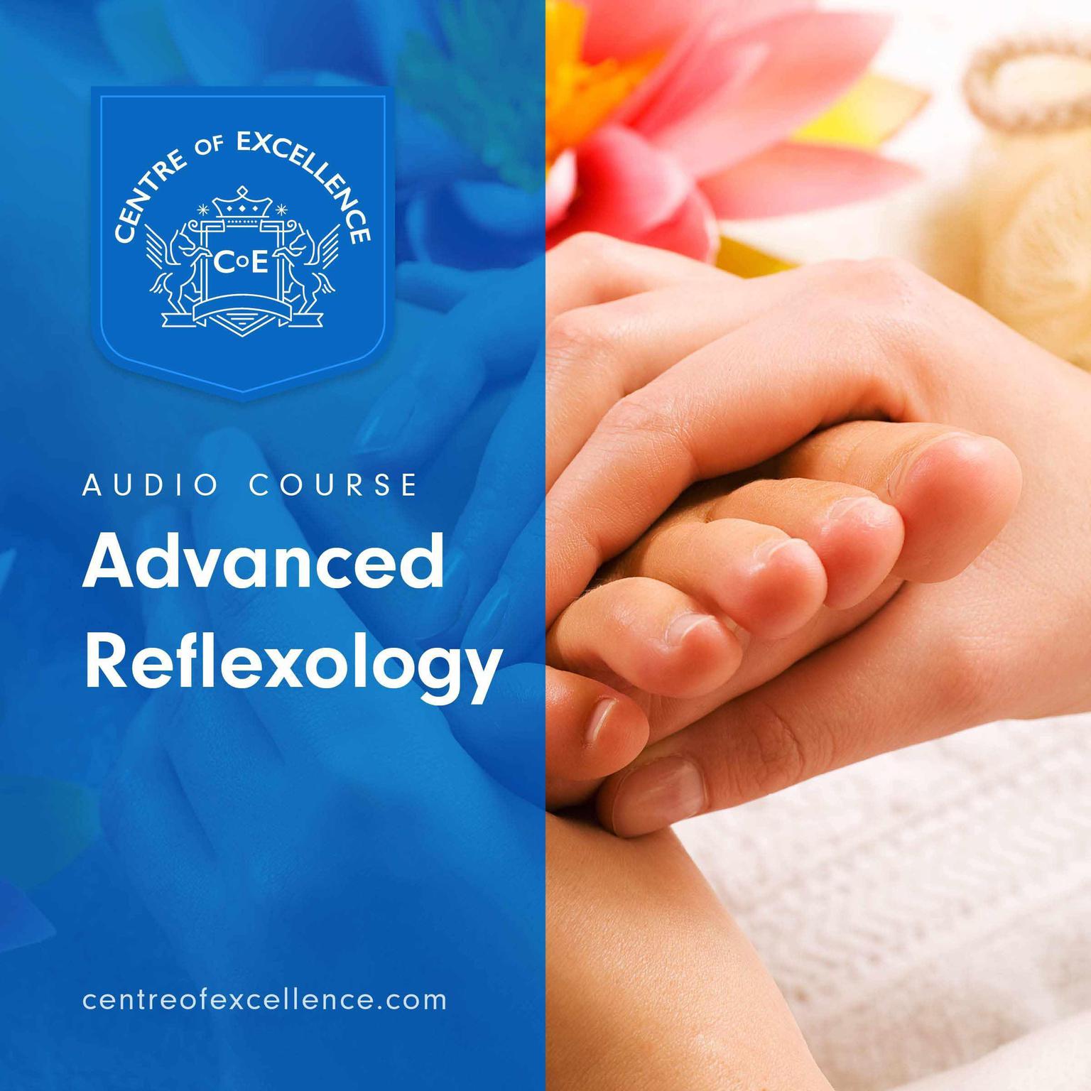 Advanced Reflexology Audiobook, by Centre of Excellence