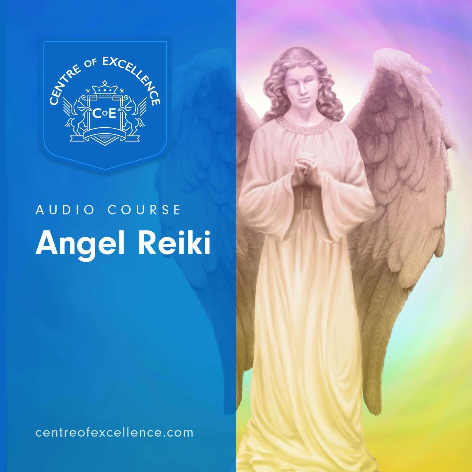 Angel Reiki Audiobook, by Centre of Excellence