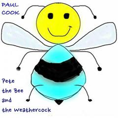 Pete the Bee and the Weathercock Audiobook, by Paul Cook