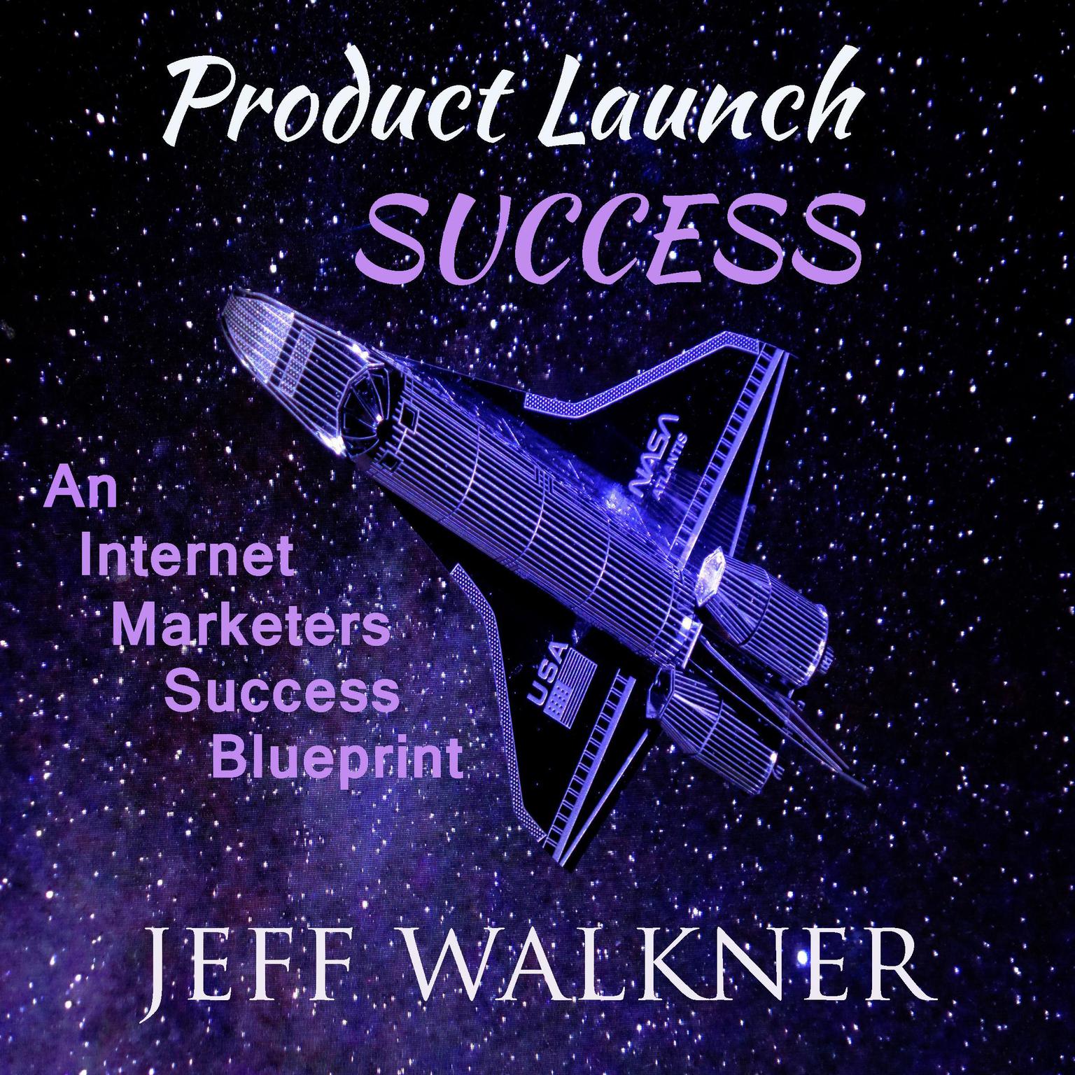 Product Launch Success Audiobook, by Jeff Walkner