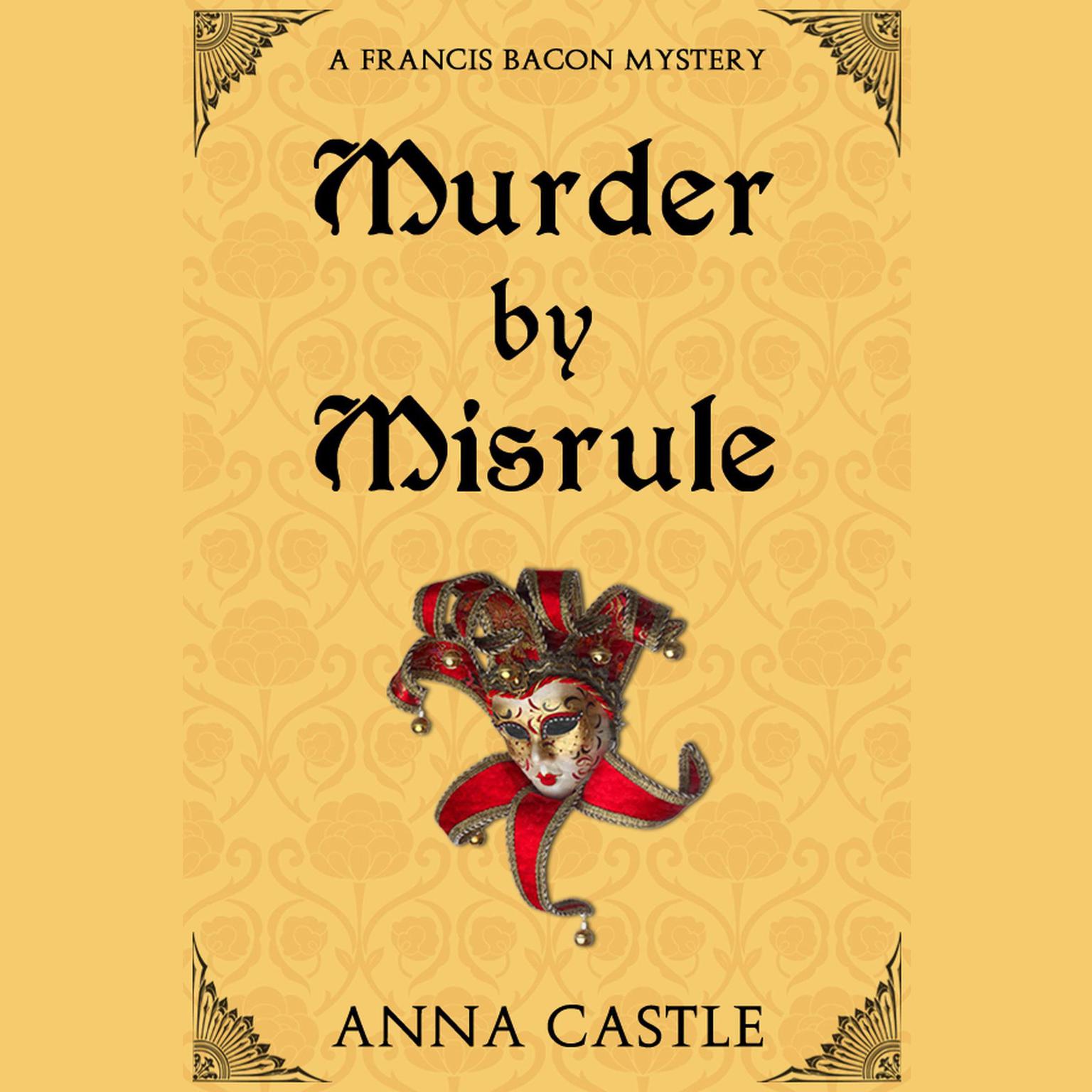 Murder by Misrule Audiobook, by Anna Castle