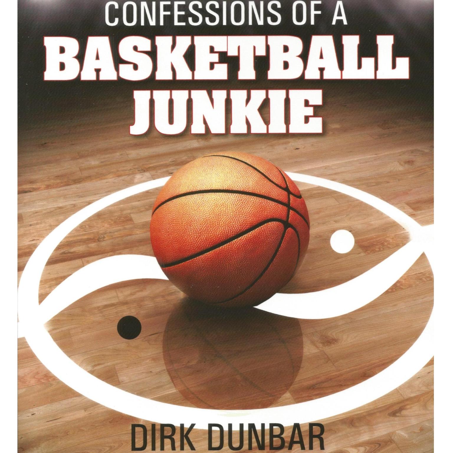 Confessions of a Basketball Junkie Audiobook, by Dirk Dunbar