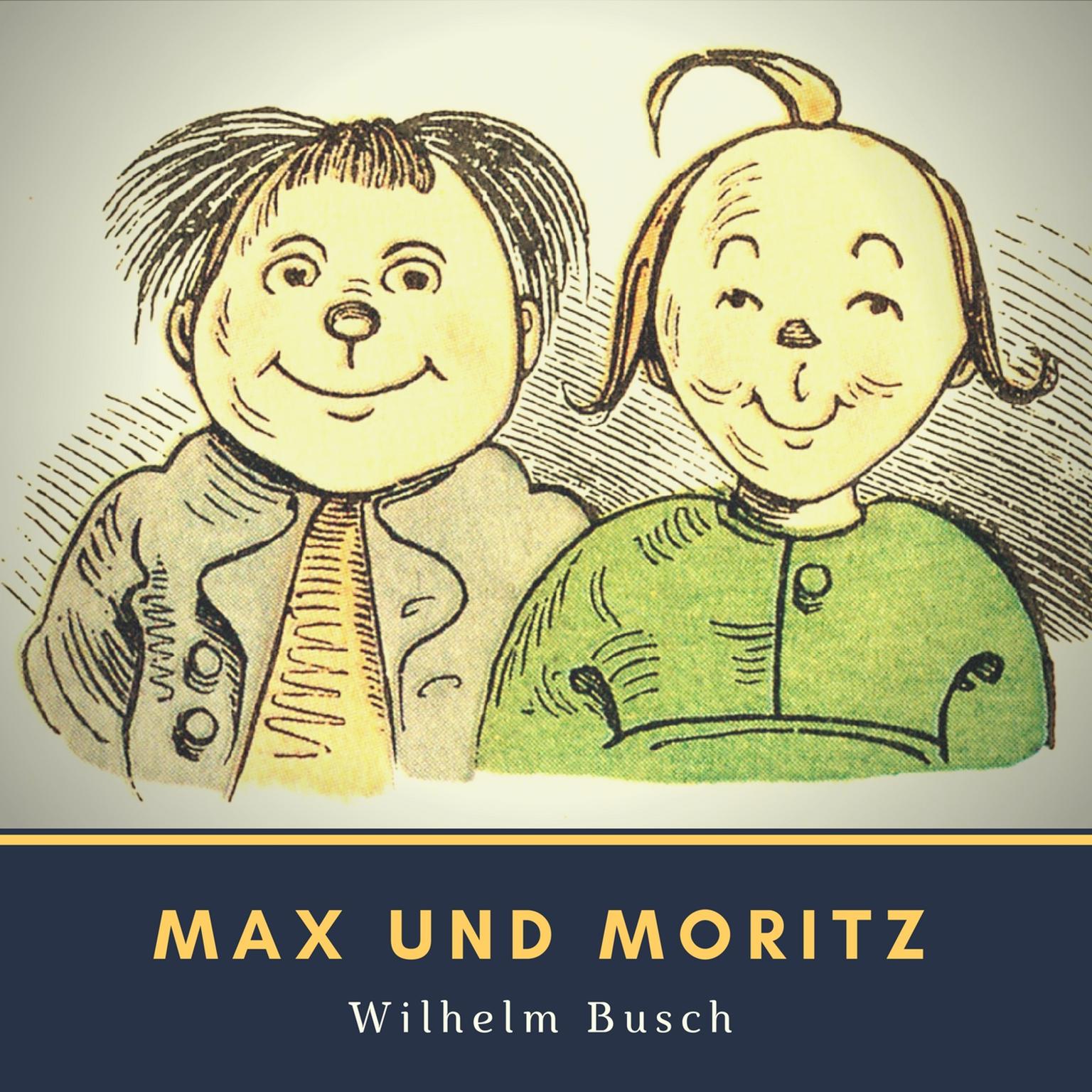 Max und Moritz Audiobook, by Wilhelm Busch