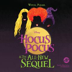 Hocus Pocus and the All-New Sequel Audiobook, by Disney Press
