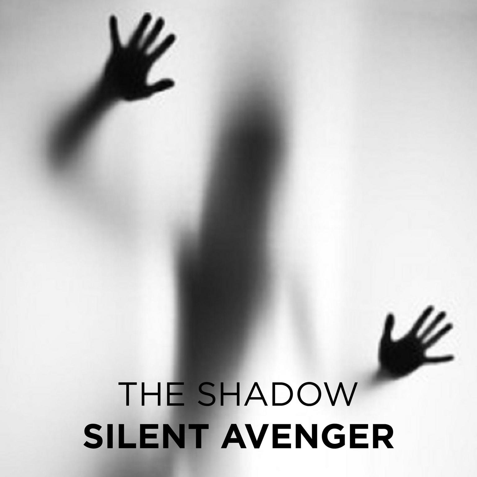 Silent Avenger Audiobook, by The Shadow