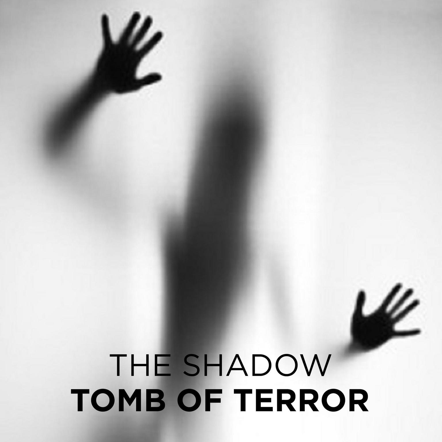 Tomb of Terror Audiobook, by The Shadow