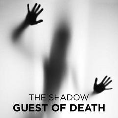Guest of Death Audiobook, by The Shadow