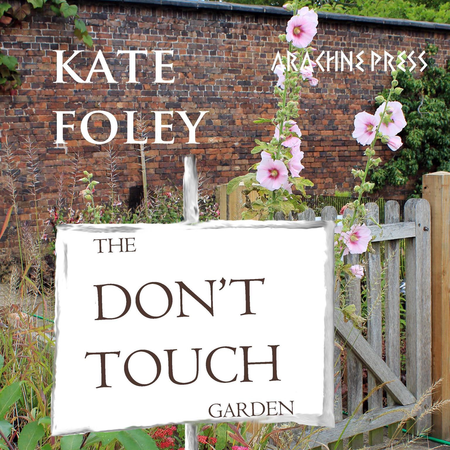 The Dont Touch Garden Audiobook, by Kate Foley