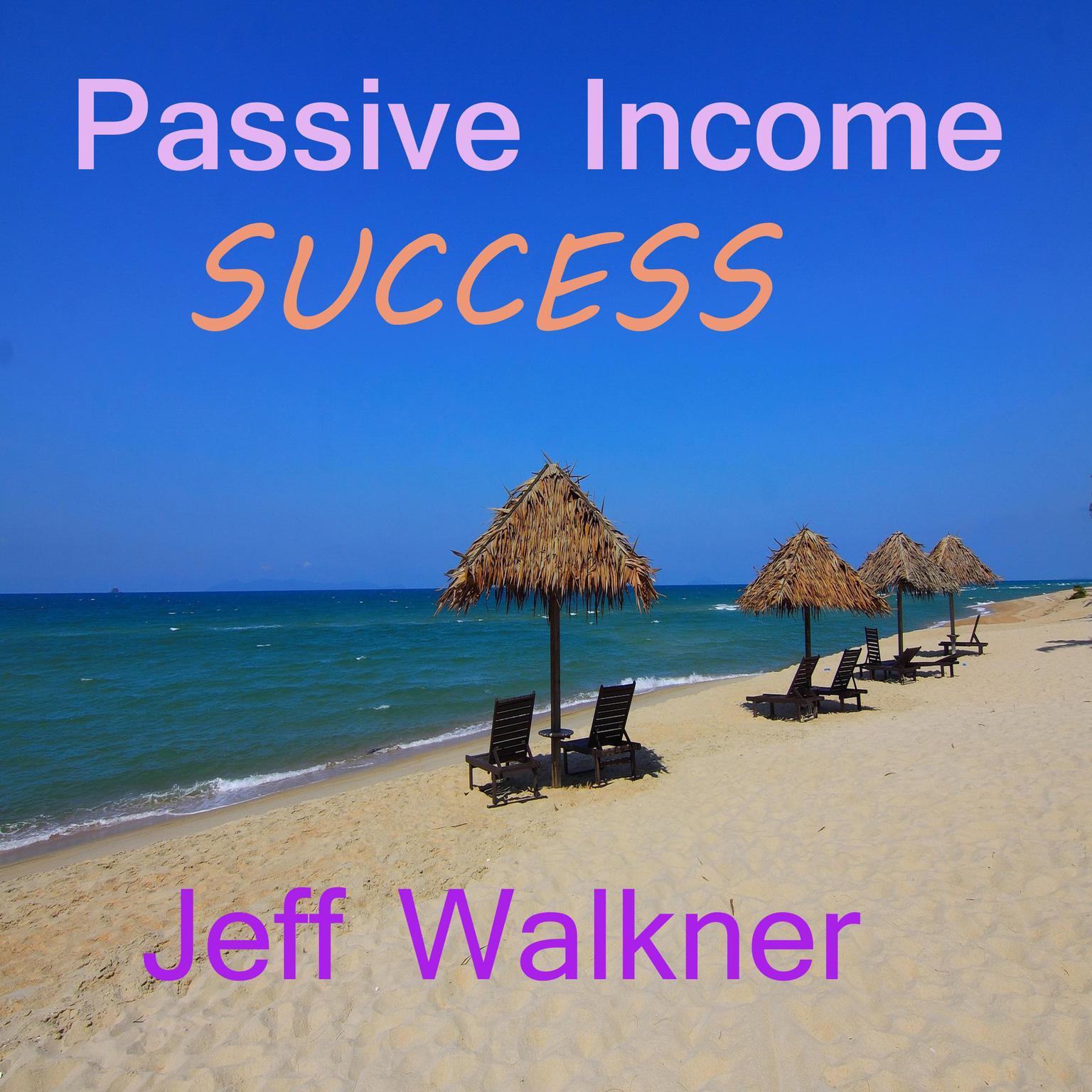 Passive Income Success Audiobook, by Jeff Walkner