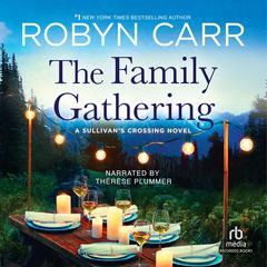 The Family Gathering Audiobook, by Robyn Carr