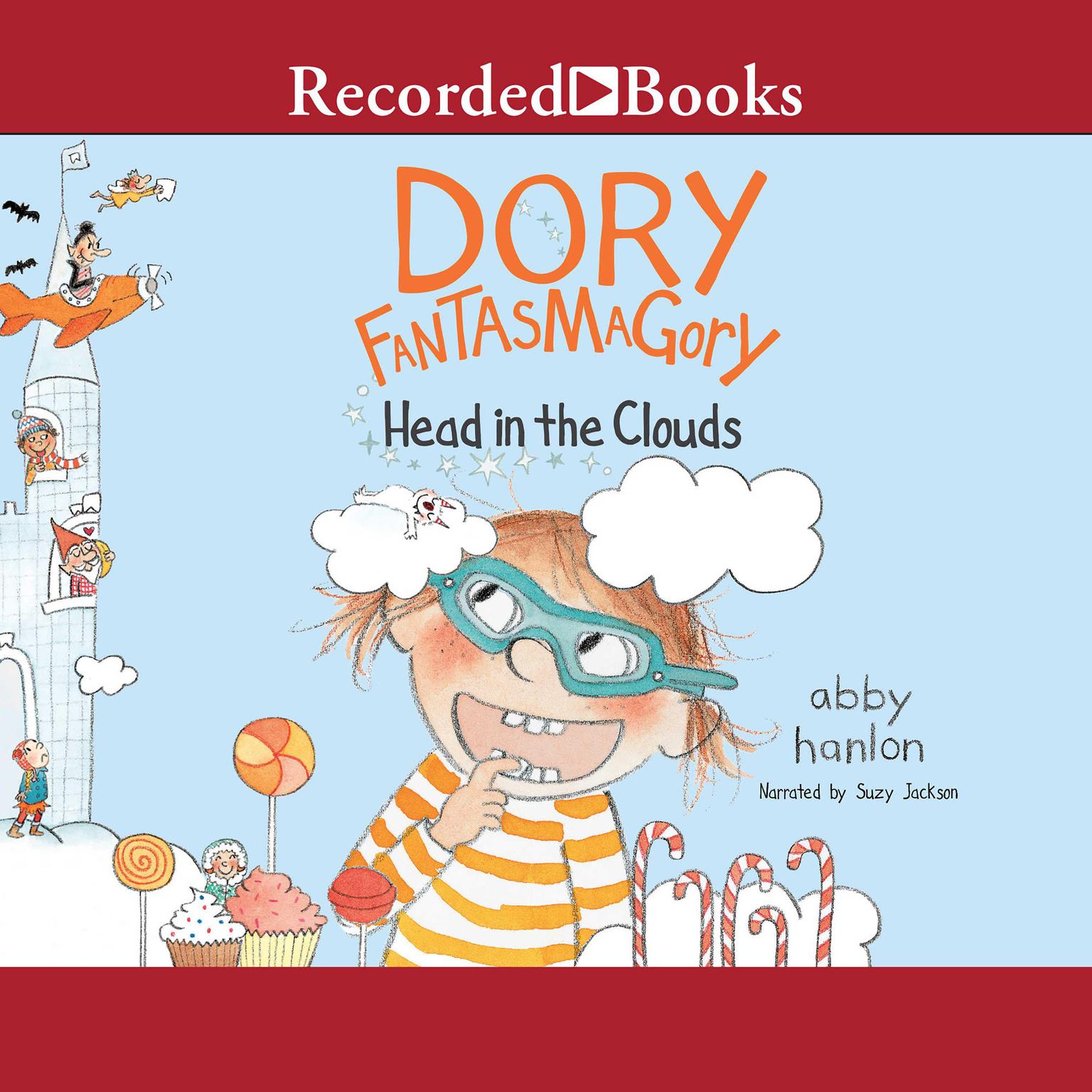 Dory Fantasmagory: Head in the Clouds: Head in the Clouds Audiobook, by Abby Hanlon