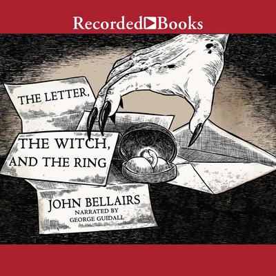 The Letter, the Witch, and the Ring Audiobook, by John Bellairs