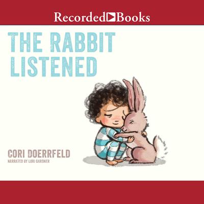 The Rabbit Listened Audiobook, by Cori Doerrfeld