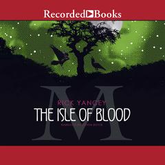 The Isle of Blood Audiobook, by Rick Yancey
