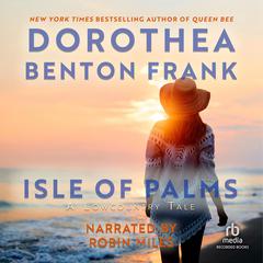 Isle of Palms Audiobook, by Dorothea Benton Frank