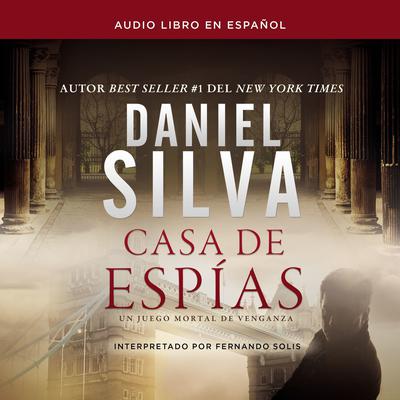 Casa de espías Audiobook, by Daniel Silva