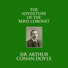 The Adventure of the Beryl Coronet Audiobook, by 