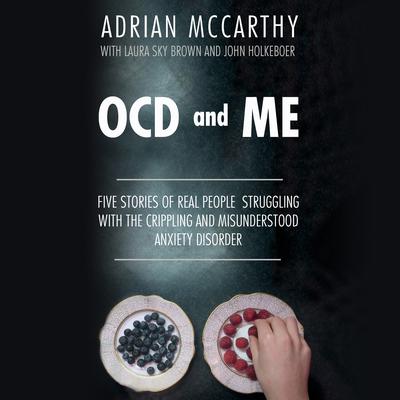 OCD and Me Audiobook, by Adrian McCarthy