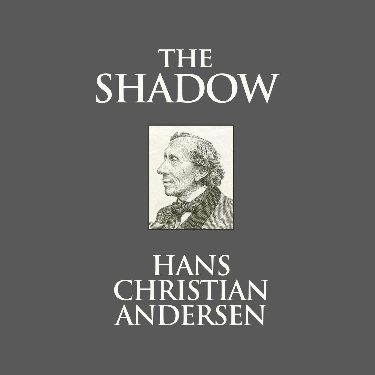 The Shadow Audiobook, by Hans Christian Andersen