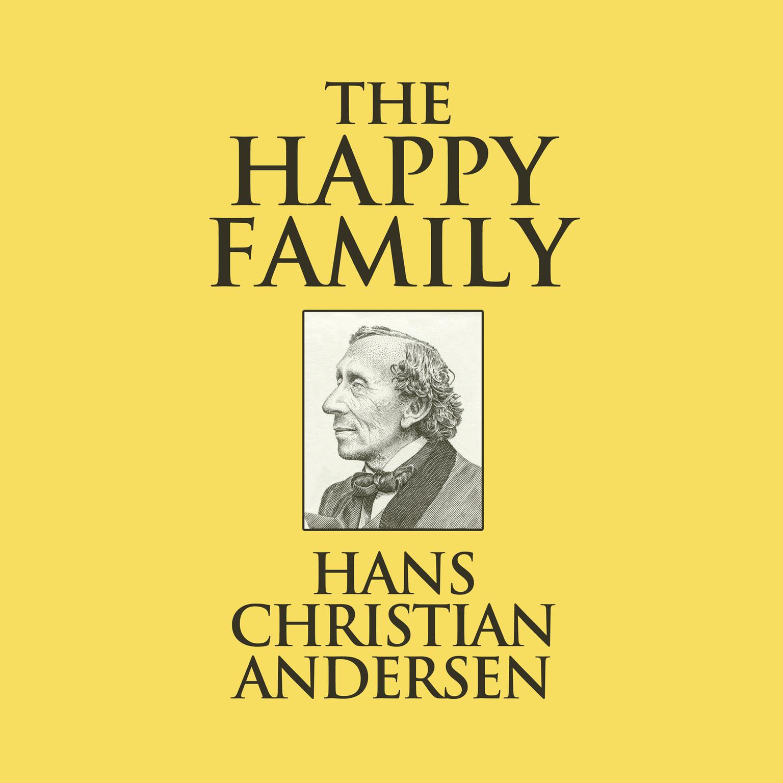 The Happy Family Audiobook, by Hans Christian Andersen