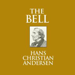 The Bell Audiobook, by Hans Christian Andersen