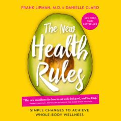 The New Health Rules: Simple Changes to Achieve Whole-Body Wellness Audiobook, by Frank Lipman