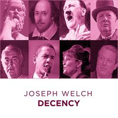 Joseph Welch Decency Audiobook, by Joseph Welch