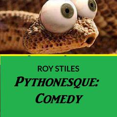 Pythonesque: Comedy Audiobook, by Roy Stiles