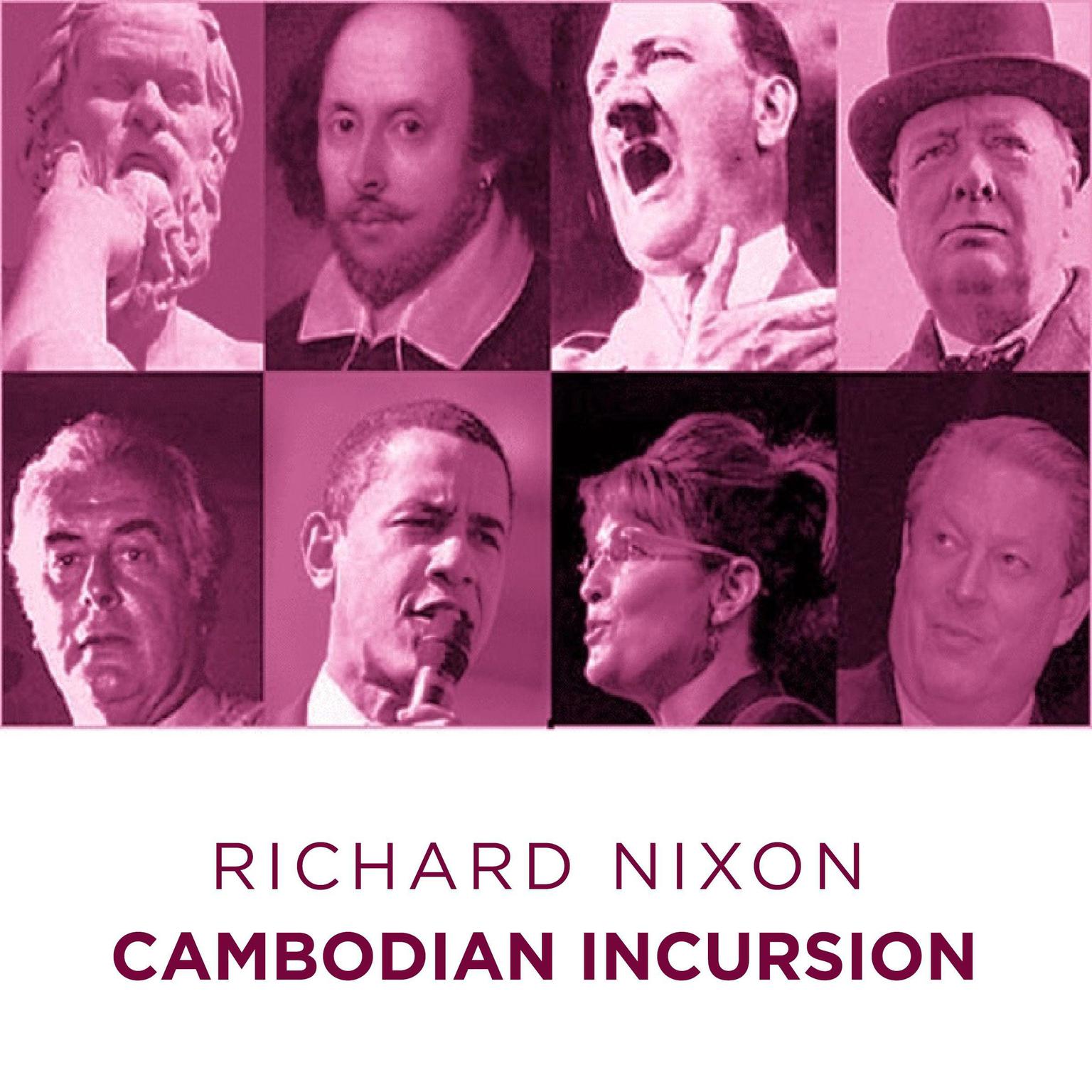 Richard Nixon Cambodian in Cursion Audiobook, by Richard Nixon