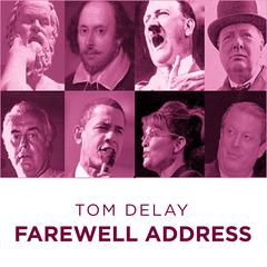 Tom DeLay Fare Well Address Audiobook, by Tom DeLay