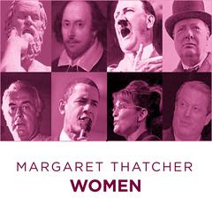 Worlds Greatest Speeches Women Audiobook, by Margaret Thatcher