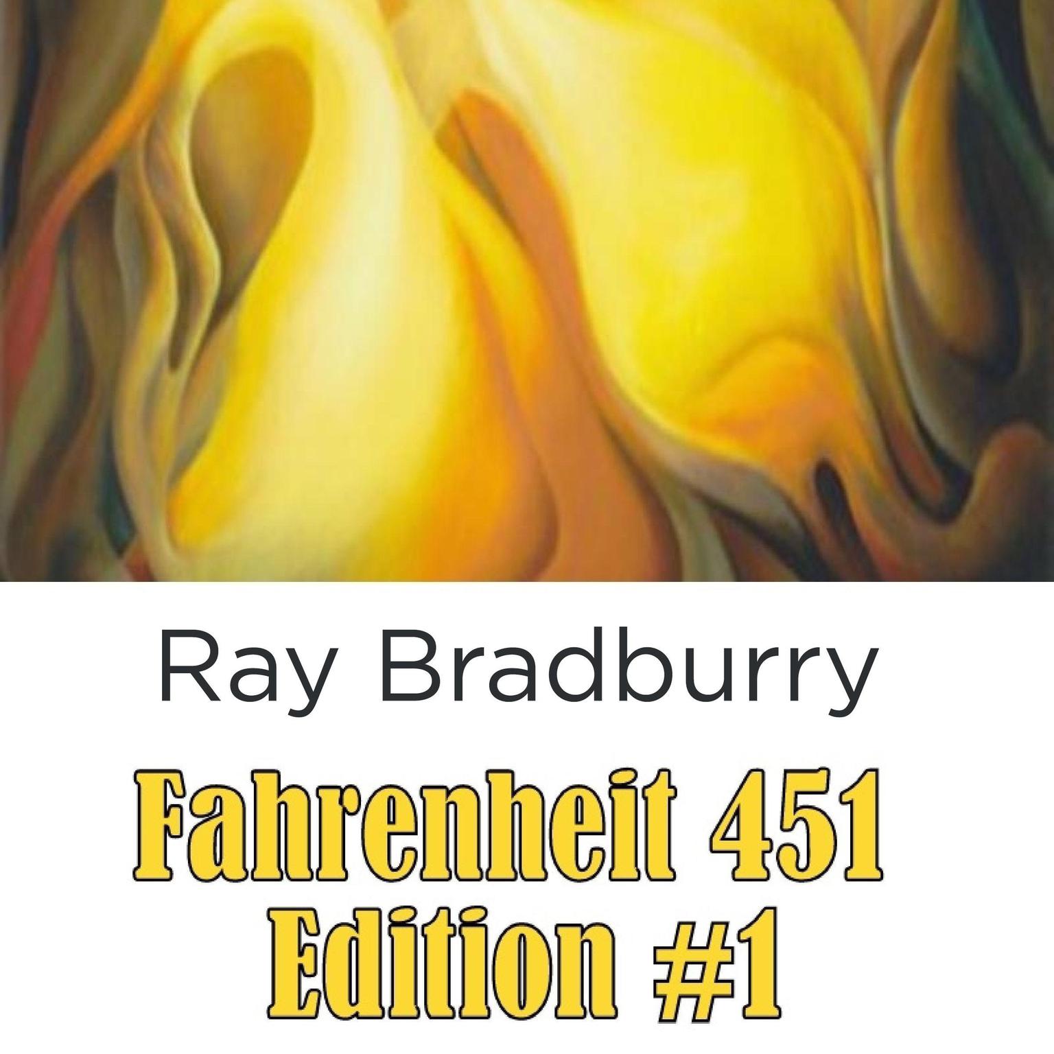Fahrenheit 451 Edition #1 (Abridged) Audiobook, by Ray Bradbury