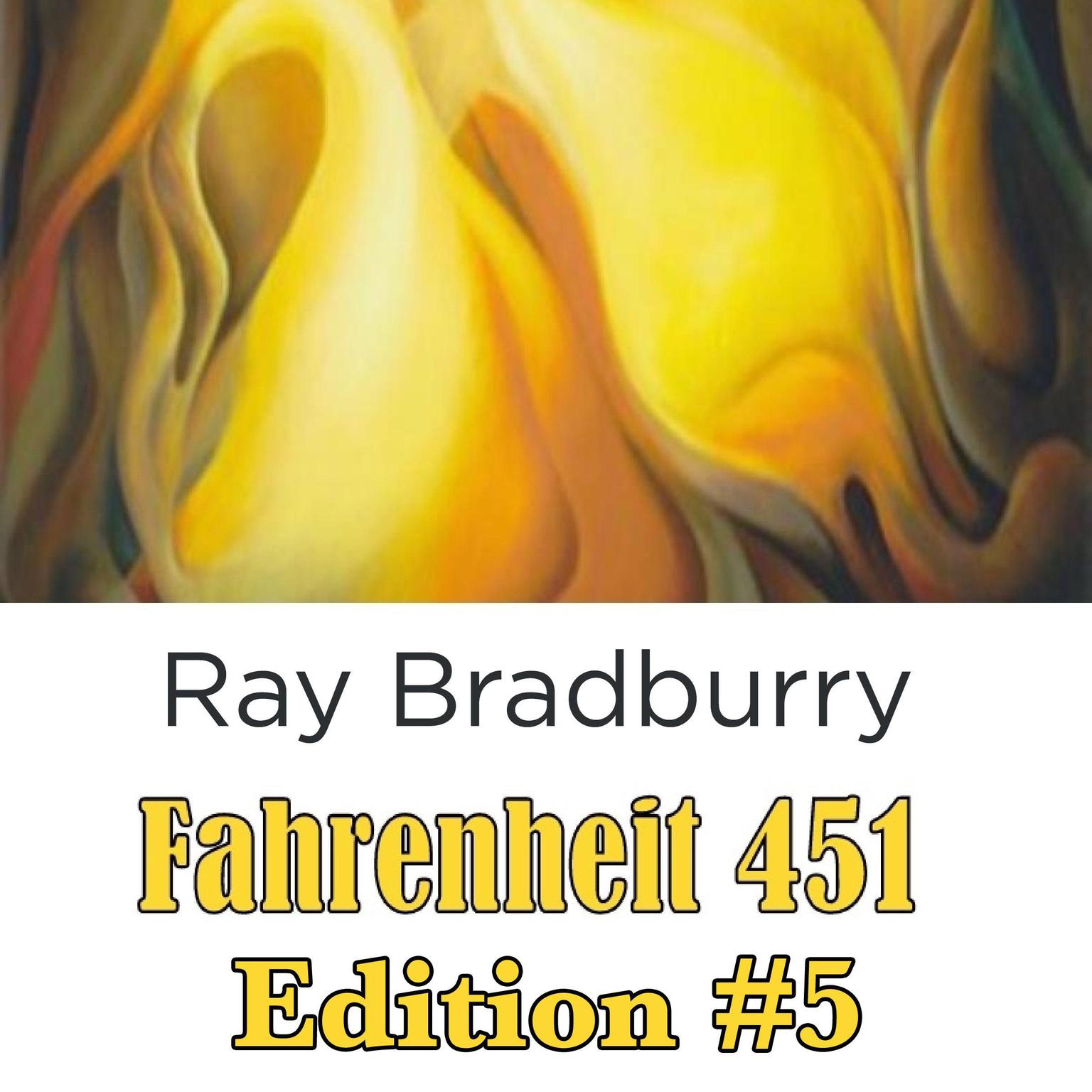 Fahrenheit 451 Edition #5 (Abridged) Audiobook, by Ray Bradbury