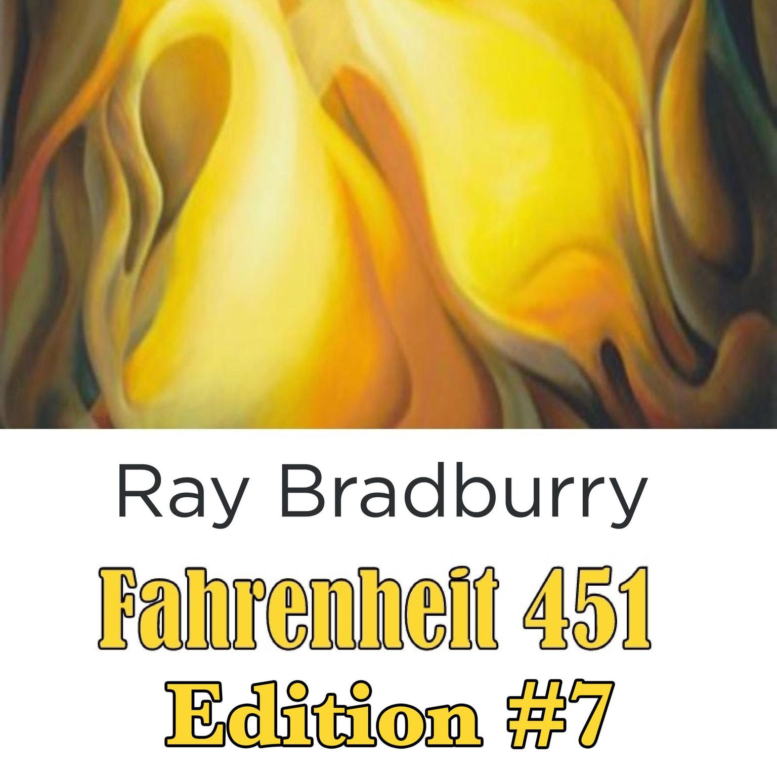 Fahrenheit 451 Edition #7 (Abridged) Audiobook, by Ray Bradbury