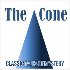 The Cone Audiobook, by Classic Tales of Mystery