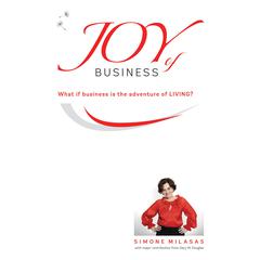 Joy of Business Audiobook, by Simone Milasas