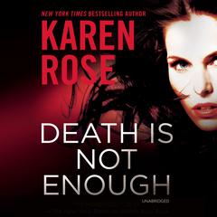 Death Is Not Enough Audiobook, by Karen Rose