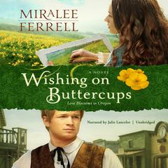Wishing on Buttercups: A Novel Audiobook, by Miralee Ferrell