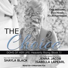 The Choice Audiobook, by Shayla Black