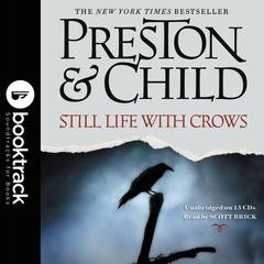 Still Life with Crows: Booktrack Edition: A Novel Audiobook, by Douglas Preston