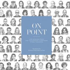On Point: Life Lessons from the Columnists Interviews in WSJ. Magazine Audiobook, by Author Info Added Soon