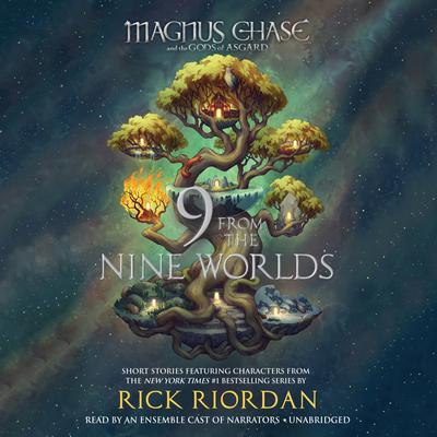 Magnus Chase and the Gods of Asgard: 9 from the Nine Worlds Audiobook, by Rick Riordan