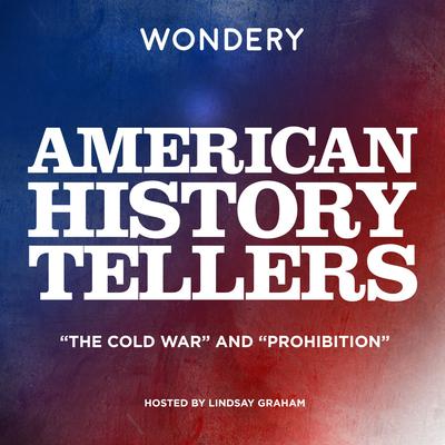 American History Tellers: “The Cold War” and “Prohibition” Audiobook, by Audra J. Wolfe
