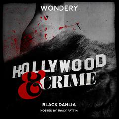 Hollywood & Crime: Black Dahlia Audiobook, by Jon Ponder