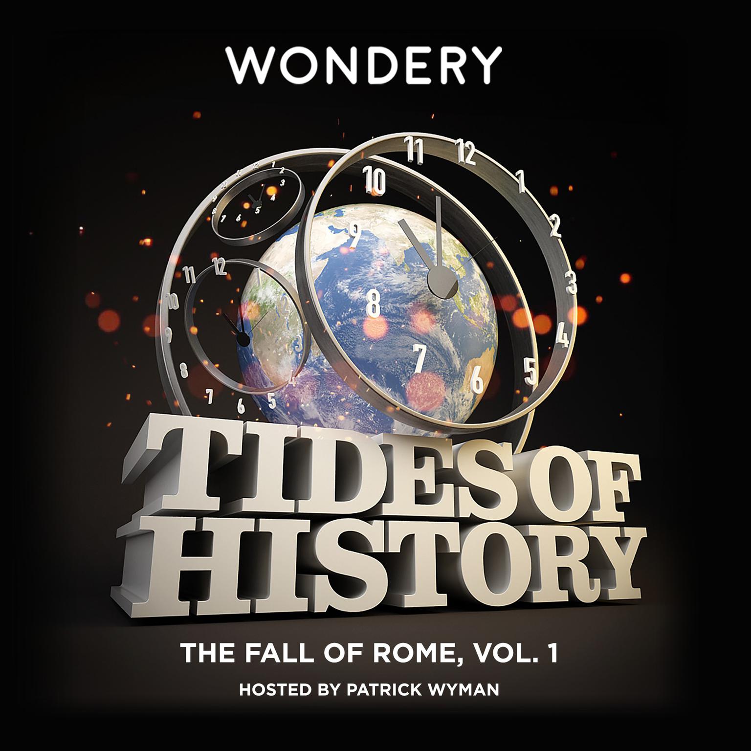 Tides of History: The Fall of Rome, Vol. 1 Audiobook, by Patrick Wyman