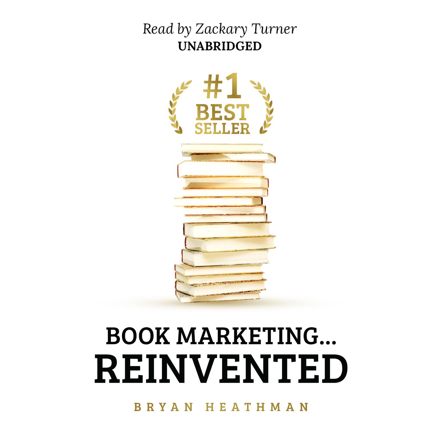 #1 Best Seller: Book Marketing…Reinvented Audiobook, by Bryan Heathman