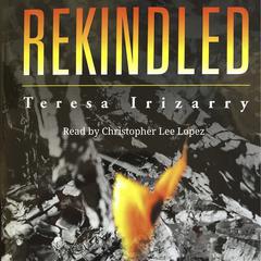 REKINDLED Audiobook, by Teresa Irizarry