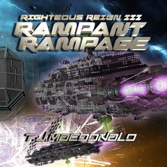 Righteous Reign Episode 3 - Rampant Rampage Audiobook, by Thomas J. MacDonald