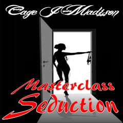 Masterclass Seduction Audiobook, by Cage J. Madison