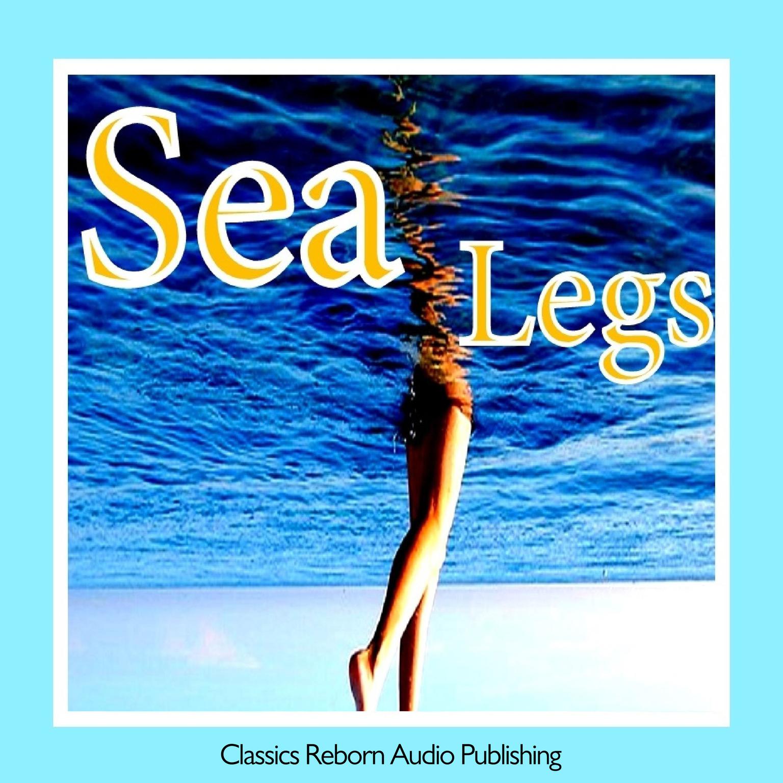 Sea Legs Audiobook, by Classics Reborn Audio Publishing